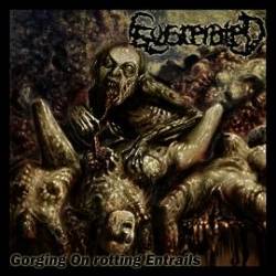 Eviscerated (USA-1) : Gorging On Rotting Entrails